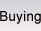 Buying